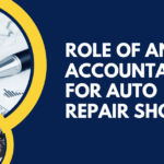 Role of an Accountant for Auto Repair Shops