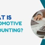 What is automotive accounting?