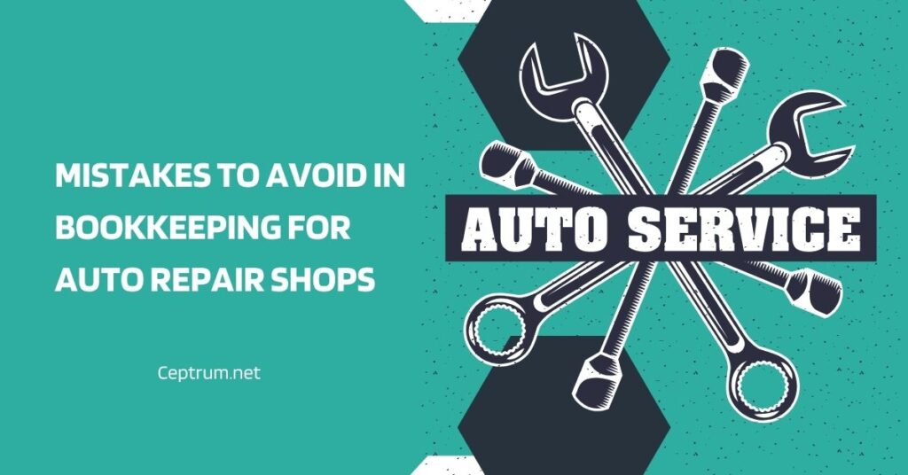 Mistakes to avoid in Bookkeeping for Auto Repair shops