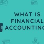 What is Financial accounting?